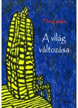Füzi László - A világ változása Füzi László - A világ változása, null 2021 antikvár könyv