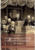 Barbalics Veronika, Cieger András - A magyar országgyűlés a dualizmus korában I-II. kötet - A képviselőház (I. kötet); A főrendiház (II. kötet)
