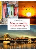 Illés Andrea - Magyarország világörökségei