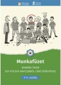 Farkas judit (szerk.), Velkey György László - Munkafüzet Kármán Tibor Egy focista naplójából című könyvéhez - 5-6. osztály