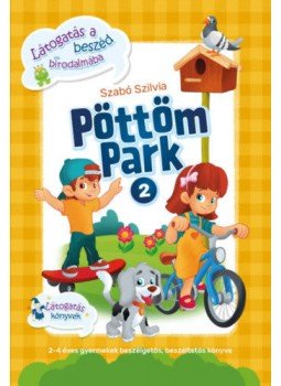 Szabó Szilvia - Pöttöm Park 2. - Látogatás a beszéd birodalmába Szabó Szilvia - Pöttöm Park 2. - Látogatás a beszéd birodalmába, null 2021 antikvár könyv