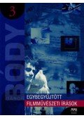 Bódy Gábor - Egybegyűjtött filmművészeti írások 3.