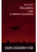 Babits Mihály - Elza pilóta vagy A tökéletes társadalom
