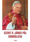 II. János Pál - Szent II. János Pál gondolatai