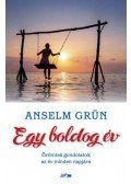 Anselm Grün - Egy boldog év - Örömteli gondolatok az év minden napjára