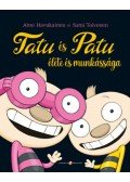 Sami Toivonen, Aino Havukainen - Tatu és Patu élete és munkássága
