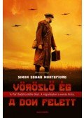 Simon Sebag Montefiore - Vöröslő ég a Don felett