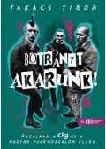 Takács Tibor - Botrányt akarunk!