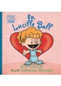 Brad Meltzer - Én, Lucille Ball