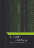 Sulyok Bernadett - Krízistől a feloldásig - Kodolányi János-emlékkonferencia