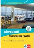 Sándor Ildikó, Dr. Cserhalmi Zsuzsanna - Kötelező olvasmányok röviden - 9-12. osztályosoknak - NAT 2020. alapján