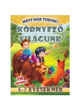 - Környező világunk - Most már tudom! + 110 matrica - Környező világunk - Most már tudom! + 110 matrica, null 2021 antikvár könyv