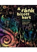 Péczely Dóra (szerk.) - A ránk bízott kert - Ökoköltészet - Világirodalmi antológia