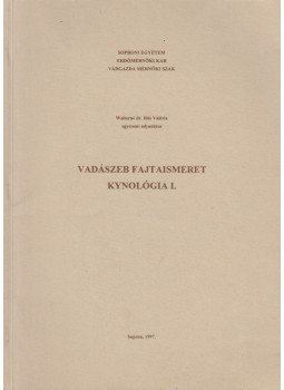 Walterné Dr. Illés Valéria - Vadászeb fajtaismeret kynológia I., Sopron 1997 antikvár könyv