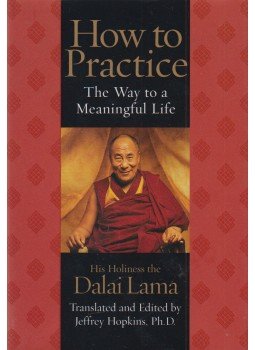 Dalai Lama - How to Practice: The Way to a Meaningful Life Dalai Lama - How to Practice: The Way to a Meaningful Life, New York 2002 antikvár könyv