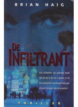 Haig, Brian - De Infiltrant Haig, Brian - De Infiltrant, Utrecht 2003 antikvár könyv