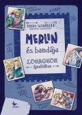 Frank Schwieger, Ramona Wultschner - Merlin és bandája - Lovagkor újratöltve
