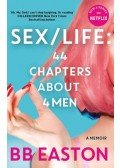 B.B. Easton - Sex/Life: 44 Chapters About 4 Man