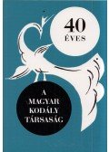 Márkusné Natter-Nád Klára - 40 éves a Magyar Kodály Társaság