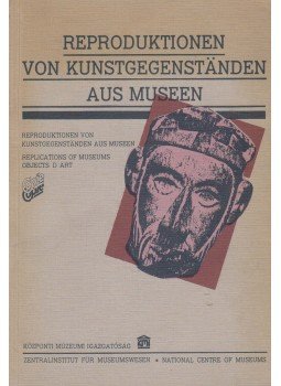  - Reproduktionen von Kunstgegenständen aus Museen, Budapest 1988 antikvár könyv