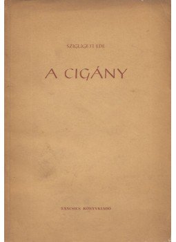 Szigligeti Ede - A cigány Szigligeti Ede - A cigány, Budapest 1957 antikvár könyv