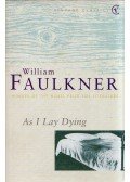 William Faulkner - As I Lay Dying