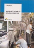 Lakner Endre - Karosszérialakatos szakmai ismeretek