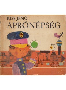 Kiss Jenő - Aprónépség Kiss Jenő - Aprónépség, Bukarest 1974 antikvár könyv