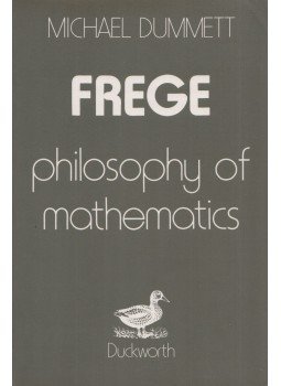 Michael Dummett - Frege - Philosophy of Mathematics Michael Dummett - Frege - Philosophy of Mathematics, London 1995 antikvár könyv