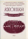 Kőhegyi Mihály,Merk Zsuzsa - A Miasszonyunkról Nevezett Kalocsai Szegény Iskolanővérek bajai iskoláiban vezetett Krónika 1936-1948
