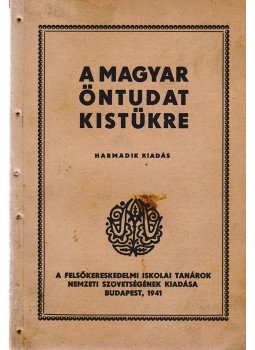  - A magyar öntudat kistükre, Budapest 1941 antikvár könyv