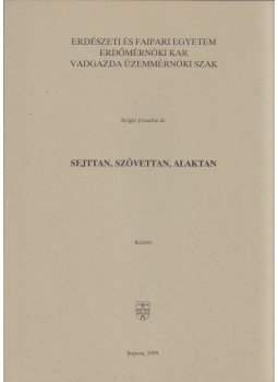 Dr. Bolgár Józsefné - Sejttan, szövettan, alaktan, Sopron 1999 antikvár könyv