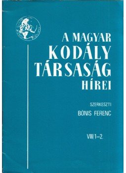 Bónis Ferenc - A Magyar Kodály Társaság Hírei VIII. évfolyam, 1-2. szám,  1986 antikvár könyv