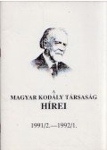 Csík Miklós - A Magyar Kodály Társaság Hírei 1919/2.-1992/1.