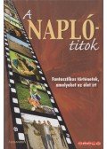 Azurák Csaba,Dorogi Gabriella,Hadas Krisztina,M. Kiss Csaba,Sváby András,Szalay Ádám,Vujity Tvrtko - A Napló-titok (Aláírt)