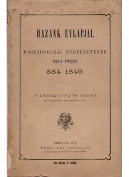 Kerékgyártó Árpád - Hazánk évlapjai, Budapest 1875 antikvár könyv
