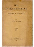 Rudnay Béla - Ősi intézményeink