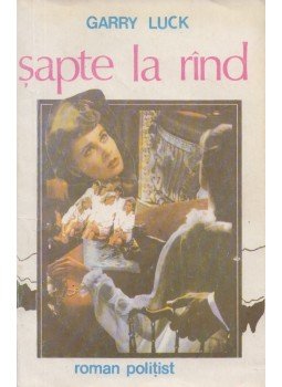 Garry Luck - Sapte la rind Garry Luck - Sapte la rind, Bucuresti 1991 antikvár könyv