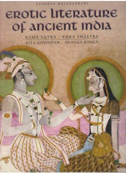 Sandhya Mulchandani - Erotic Literature Of Ancient India Sandhya Mulchandani - Erotic Literature Of Ancient India, New Delhi 2007 antikvár könyv