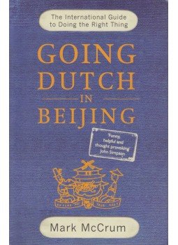 Mark McCrum - Going Dutch in Beijing Mark McCrum - Going Dutch in Beijing, 2008 antikvár könyv