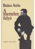 Balázs Attila - A meztelen folyó
