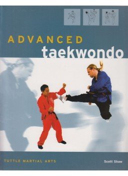 Shaw, Scott - Advanced Taekwondo Shaw, Scott - Advanced Taekwondo, 2006 antikvár könyv