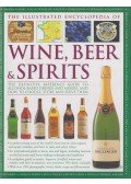 Stuart Walton,Brian Glover - The Illustrated Encyclopedia of Wine, Beer and Spirits