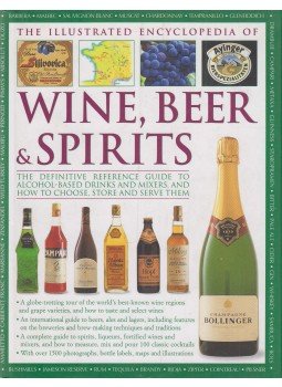Stuart Walton, Brian Glover - The Illustrated Encyclopedia of Wine, Beer and Spirits Stuart Walton, Brian Glover - The Illustrated Encyclopedia of Wine, Beer and Spirits, London 2009 antikvár könyv
