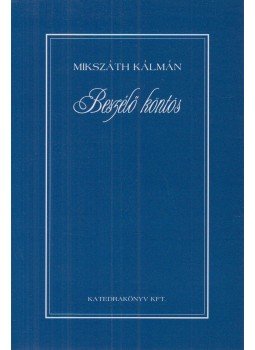 Mikszáth Kálmán - A beszélő köntös Mikszáth Kálmán - A beszélő köntös, Budapest 0 antikvár könyv