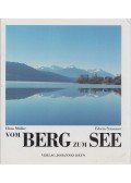 Hans Müller,Edwin Stranner - Vom Berg zum See