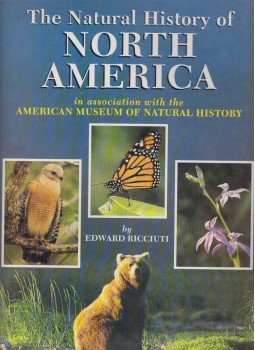 Edward Ricciuti - The Natural History of North America Edward Ricciuti - The Natural History of North America, New York 1995 antikvár könyv