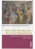 Klaniczay Gábor,Michael Werner,Gecser Ottó - Multiple Antiquities - Multiple Modernities