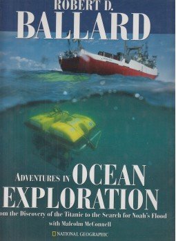 BALLARD, ROBERT D., McConnell, Malcolm - Adventures in Ocean Exploration, Washington, D.C. 2001 antikvár könyv