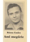Rózsa Endre - Ami megőriz